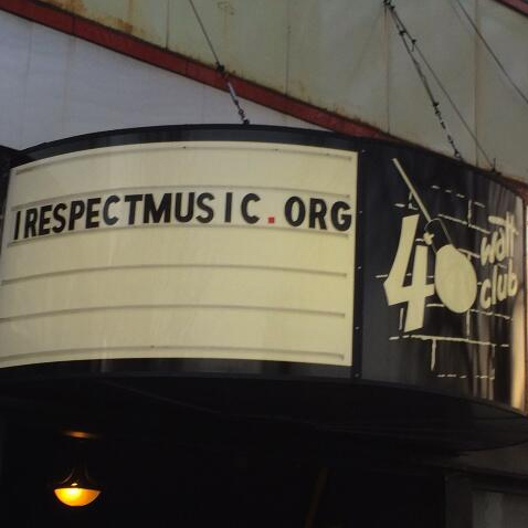 I Respect Music 40 Watt Club Athens Georgia #irespectmusic irespectmusic.org